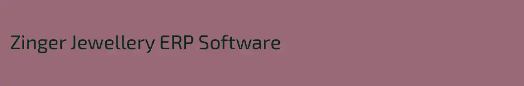 Zinger Jewellery ERP Software